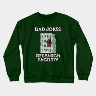 Dad Jokes Research Facility - Funny Father's Day Crewneck Sweatshirt